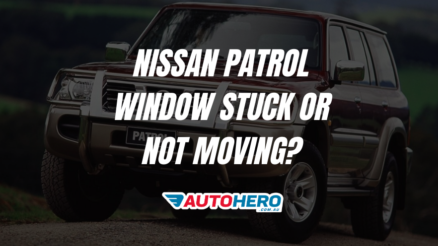 Nissan Patrol Window Stuck or Not Moving?